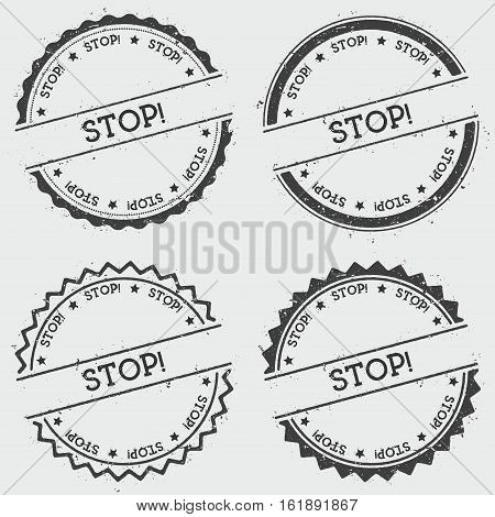 Stop!. Insignia Stamp Isolated On White Background. Grunge Round Hipster Seal With Text, Ink Texture