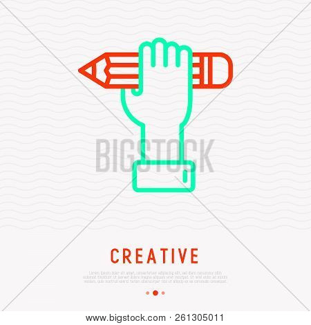 Pencil In Hand, Symbol Of Crativity Thin Line Icon. Modern Vector Illustration.