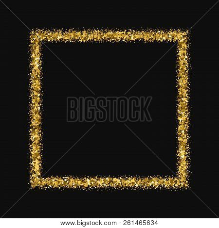 Golden Frame. Glitter Texture Isolated On Black. Editable Template. Glittering Celebratory Backgroun