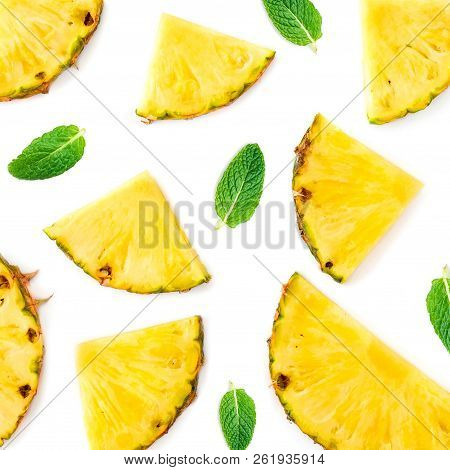 Sliced Pineapple Isolated.  Pineapple Pieces  With Green Mint  Leaves On White Background. Flat Lay.