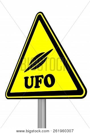 Ufo (unidentified Flying Object). Warning Sign With Flying Saucer Symbol And Word Ufo (unidentified 