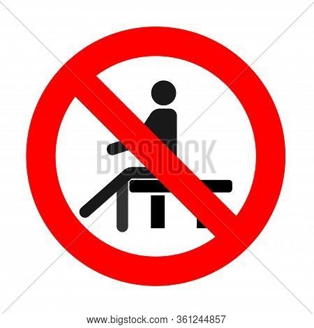 Prohibition Sign Sits Down, No Sitting, Sit On The Surface