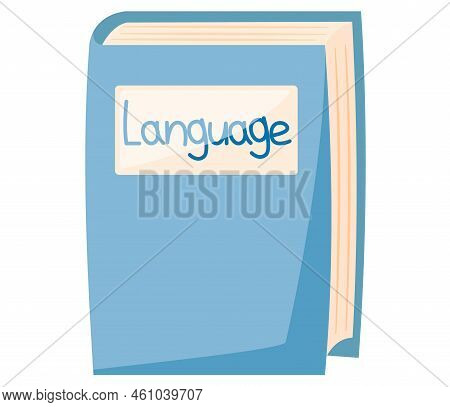 Abroad Language School. Studying Foreign Languages Concept With Blue Textbook Isolated On White. Dic