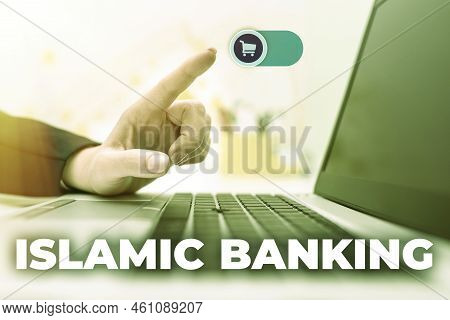 Sign Displaying Islamic Bankingbanking System Based On The Principles Of Islamic Law. Conceptual Pho