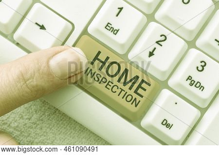 Text Sign Showing Home Inspectionexamination Of The Condition Of A Home Related Property. Concept Me
