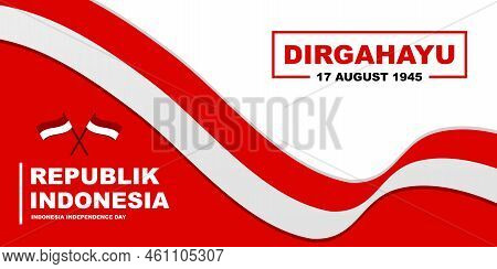 Dirgahayu Republik Indonesia Background Banner With Flag