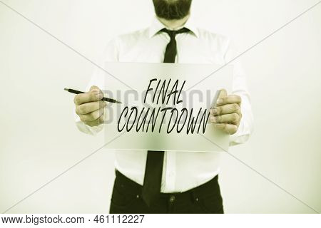 Text Sign Showing Final Countdownlast Moment Of Any Work Having No Posibility Of Discusion. Business