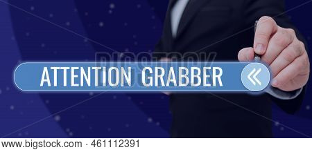 Writing Displaying Text Attention Grabberdemanding Notice Mainly By Being Prominent Or Outlandish. W