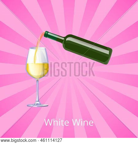 Poster With Bottle Of Vino Pouring Alcohol Into Glass Bokal Vector Illustration Isolated On Backgrou