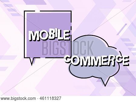 Sign Displaying Mobile Commerceusing Mobile Phone To Conduct Commercial Transactions Online. Busines
