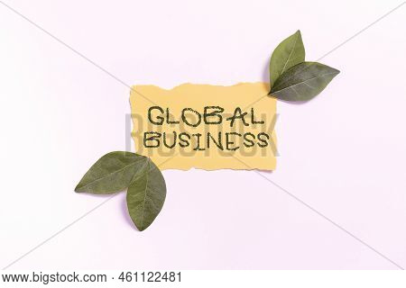 Text Showing Inspiration Global Businesstrade And Business System A Company Doing Across The World. 