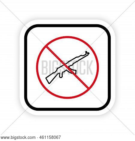 Ak47 Line Red Stop Symbol. No Russian Machine Gun Outline Icon. Weapon Warning Symbol. Kalashnikov A