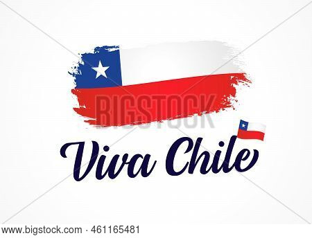 Viva Chile, Translation: Long Live Chile. Vector Flag And Lettering Text. Chilean Independence Day, 