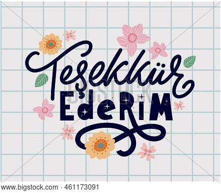 Text In The Turkish: Thank You. Lettering. Ink Illustration. Modern Brush Calligraphy Isolated On Wh