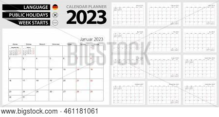 German Calendar Planner For 2023. German Language, Week Starts From Monday. Vector Calendar Template