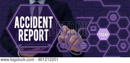 Text Sign Showing Accident Reporta Form That Is Filled Out Record Details Of An Unusual Event. Busin