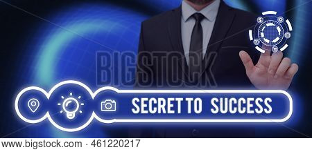 Hand Writing Sign Secret To Successunexplained Attainment Of Fame Wealth Or Social Status. Conceptua