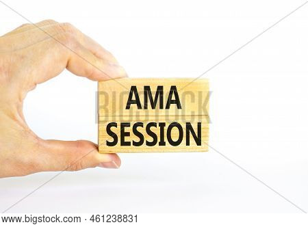 Ama Ask Me Anything Session Symbol. Concept Words Ama Ask Me Anything Session On Wooden Blocks On A 