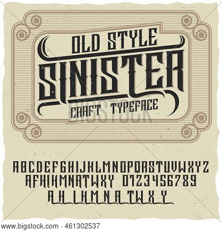 Old Style Poster With Words Sinister And Craft Typeface On Creative Poster Vector Illustration