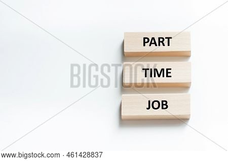 Part-time Job Text On Three Wooden Bars On A White Background