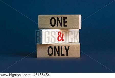 One And Only Symbol. Concept Words One And Only On Wooden Blocks On A Beautiful Grey Table Grey Back