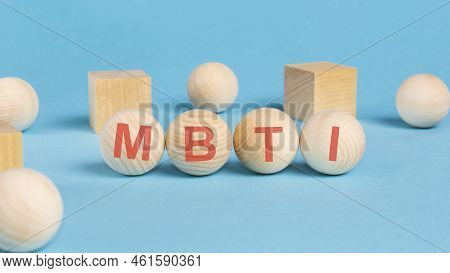 Mbti Acronym, Inscription On Wooden Cubes. Types Of Personalities Concept.