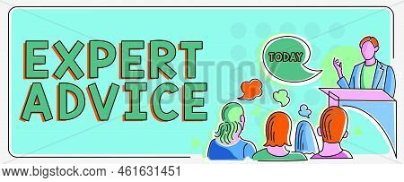 Sign Displaying Expert Advice. Internet Concept Sage Good Word Professional Opinion Extensive Skill 
