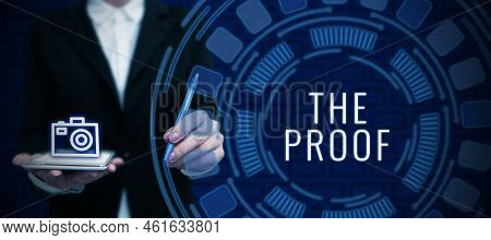 Conceptual Caption The Proof. Business Showcase Evidence By Nature Of Any Actions Or Words With A Th