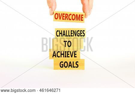 Overcome Challenges To Achieve Goals Symbol. Concept Words Overcome Challenges To Achieve Goals On W