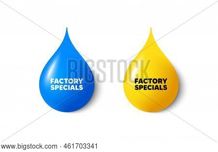 Paint Drop 3d Icons. Factory Specials Tag. Sale Offer Price Sign. Advertising Discounts Symbol. Yell