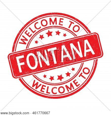 Welcome To Fontana. Impression Of A Round Stamp With A Scuff. Flat Style