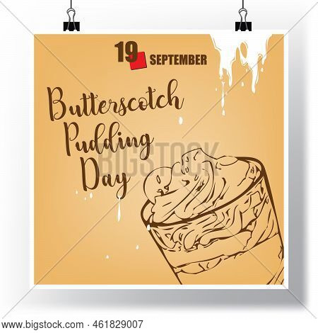 The Calendar Event Is Celebrated In September - Butterscotch Pudding Day