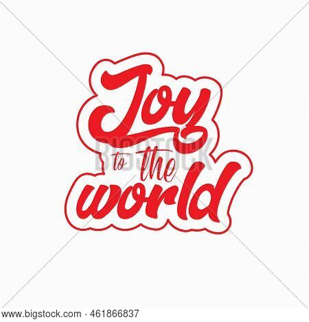 Joy To The World Creative Design With White Backgraound