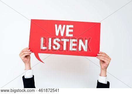 Text Showing Inspiration We Listen. Business Overview Group Of Showing That Is Willing To Hear Anyth