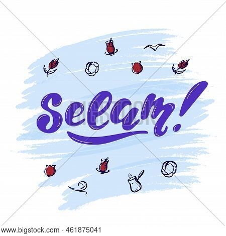 Selam! Hand Lettering. Vector Logo Of Turkey In Black Color With Seagulls Nazar Symbol Simit Turkish
