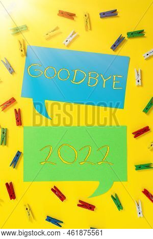 Text Showing Inspiration Goodbye 2022. Concept Meaning New Year Eve Milestone Last Month Celebration