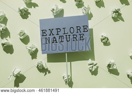 Handwriting Text Explore Nature. Word For Reserve Campsite Conservation Expedition Safari Park