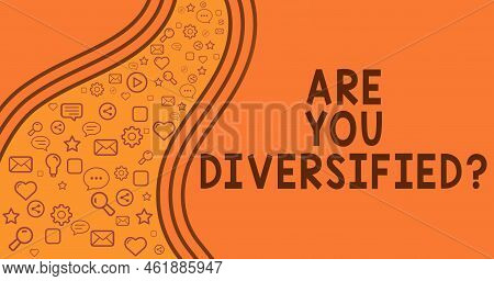 Handwriting Text Are You Diversified Question. Word For Someone Who Is Different Mixed Multi Faceted