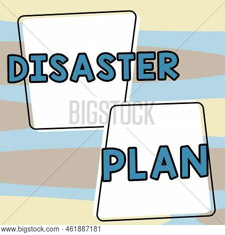 Text Sign Showing Disaster Plan. Conceptual Photo Respond To Emergency Preparedness Survival And Fir