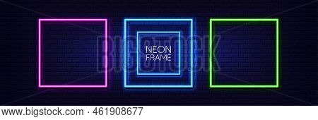 Neon Square Border With Copy Space. Set Of Neon Light Frames. Pink, Blue And Green Fluorescent Glow 