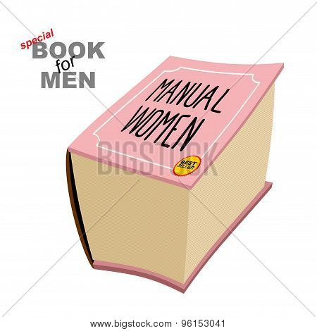Manual Women. Instruction Girls. Special Book For Men. Big Fat Pink Book Is A Bestseller. Vector Ill