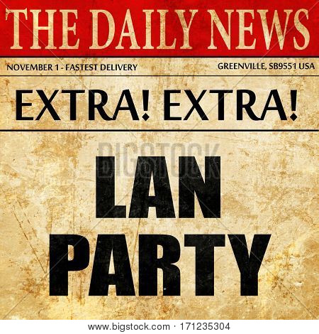 lan party, article text in newspaper