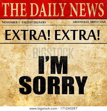 i am sorry, article text in newspaper