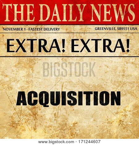 acquisition, article text in newspaper
