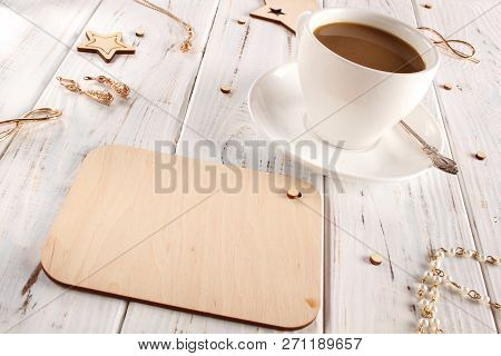 White Cup Of Coffee And Wooden Board For Writing Text. Flatlay.