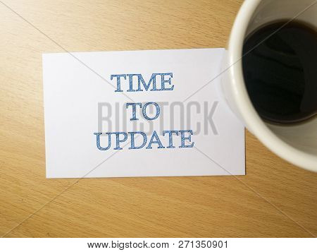Time To Update, Motivational Business Words Quotes Concept Words Lettering Typography Concept