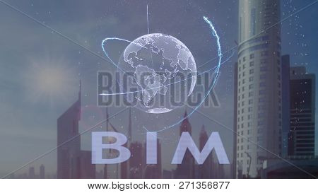 Bim Text With 3d Hologram Of The Planet Earth Against The Backdrop Of The Modern Metropolis