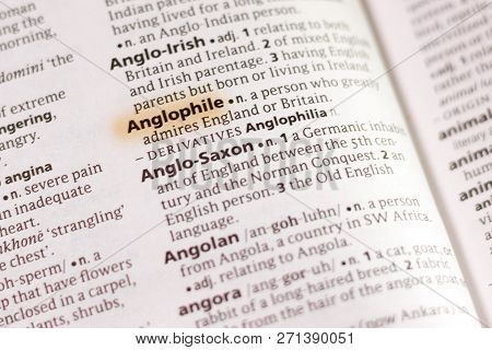 The Word Or Phrase Anglophile In A Dictionary Highlighted With Marker.