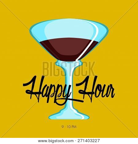 Happy Hour Poster With A Wine Glass. Vector Illustration Design