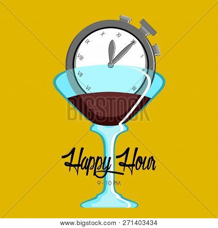 Happy Hour Poster With A Clock Inside A Winw Glass. Vector Illustration Design